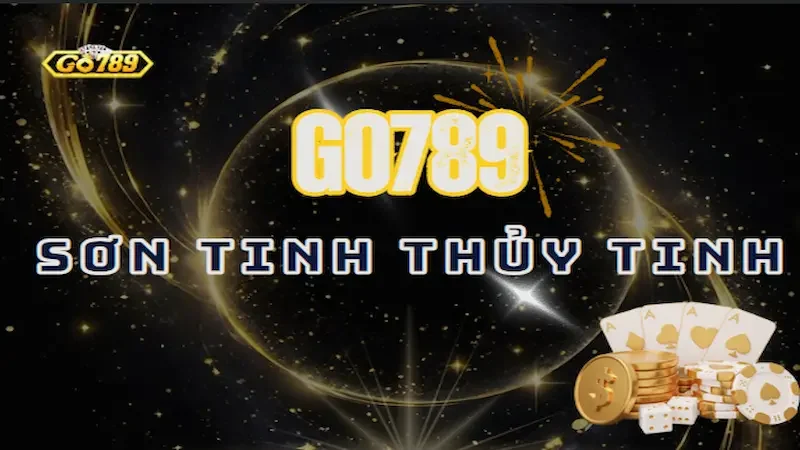 Sơn Tinh Thủy Tinh Go789